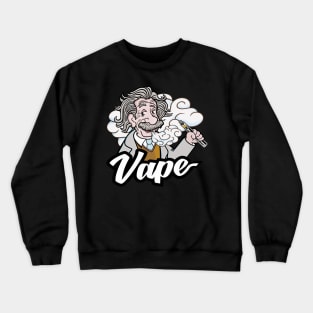 Vaping Einstein Crewneck Sweatshirt